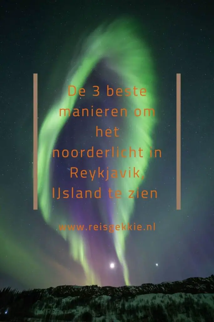 Noorderlicht Reykjavik, beste plek om te zien? 10 Noorderlicht in Reykjavik